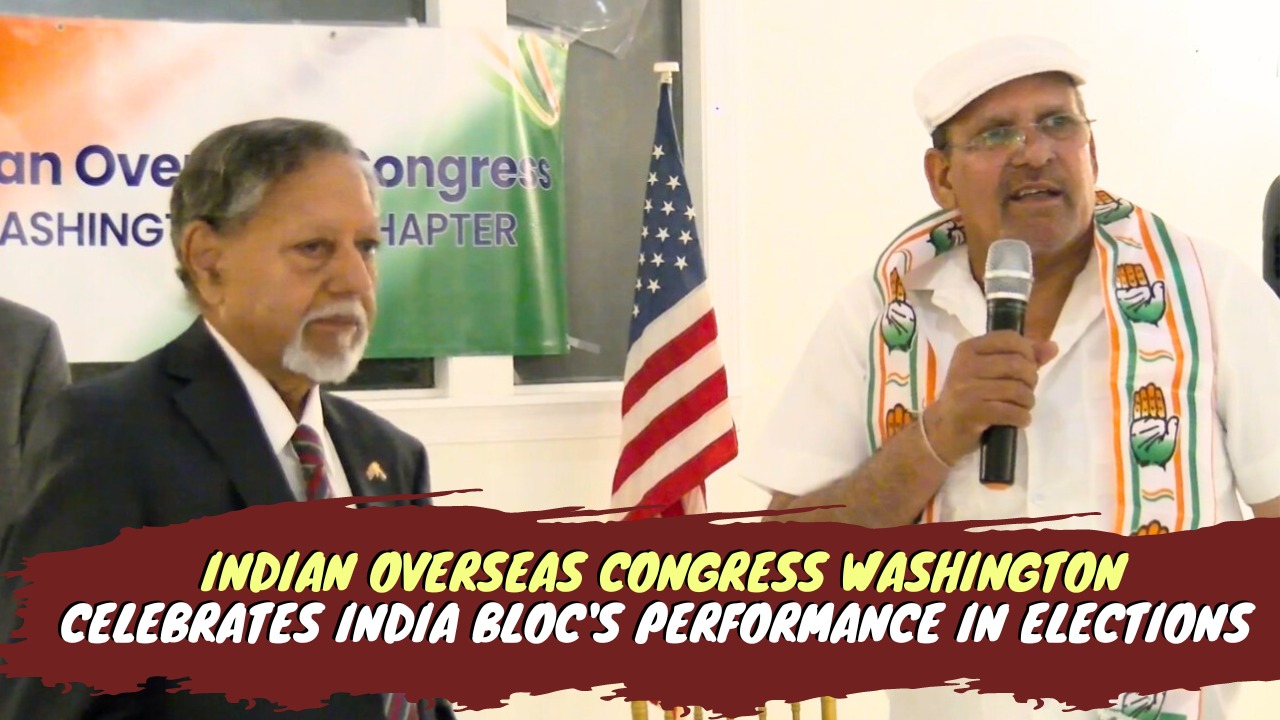 Indian Overseas Congress Washington celebrates INDIA bloc's performance in elections